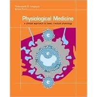 Physiological Medicine: A Clinical Approach to Basic Medical Physiology Physiological Medicine: A Clinical Approach to Basic Medical Physiology Paperback