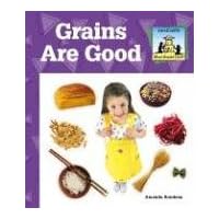 Grains Are Good (What Should I Eat?)