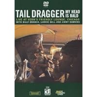 Tail Dragger - My Head Is Bald
