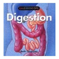 Digestive System (Kaleidoscope: Human Body) Digestive System (Kaleidoscope: Human Body) Library Binding