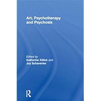 Art, Psychotherapy and Psychosis Art, Psychotherapy and Psychosis Kindle Hardcover Paperback Mass Market Paperback
