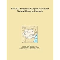 The 2013 Import and Export Market for Natural Honey in Romania