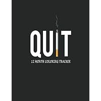 Quit Smoking Tracker: Coloring Tracker to Stop Smoking in 12 Months | Prompt Lined Paper with Coloring Pages & Motivational Quotes