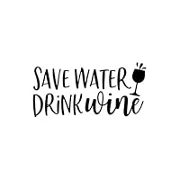 Save Water Drink Wine: Lined Blank Notebook Journal With Funny Sassy Sayings, Great Gifts For Coworkers, Employees, Women, And Family