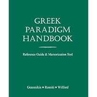 Greek Paradigm Handbook: Reference Guide and Memorization Tool (Ancient Greek Edition) Greek Paradigm Handbook: Reference Guide and Memorization Tool (Ancient Greek Edition) Spiral-bound Paperback