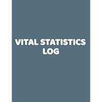 Vital Statistics Log: Perfect for doctors and patients to keep track of everything. Works great for families to use with elderly family members.