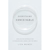 Everything Conceivable Everything Conceivable Kindle Paperback Hardcover