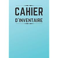 Cahier d'inventaire: Registre d'estimation des stocks, Carnet d'inventaire, Cahier grand format de 100 PAGE, Couverture mate souple (French Edition)