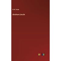 Abraham Lincoln (German Edition) Abraham Lincoln (German Edition) Hardcover Paperback