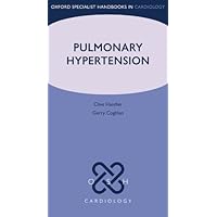Pulmonary Hypertension (Oxford Specialist Handbooks in Cardiology) Pulmonary Hypertension (Oxford Specialist Handbooks in Cardiology) Kindle Flexibound