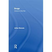 Drugs: America's Holy War Drugs: America's Holy War Kindle Hardcover Paperback