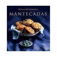 Williams-Sonoma: Mantecadas: Williams-Sonoma: Muffins, Spanish-Language Edition (Coleccion Williams-Sonoma) (Spanish Edition) Williams-Sonoma: Mantecadas: Williams-Sonoma: Muffins, Spanish-Language Edition (Coleccion Williams-Sonoma) (Spanish Edition) Hardcover