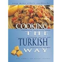 Cooking the Turkish Way: Including Low-Fat and Vegetarian Recipes (Easy Menu Ethnic Cookbooks) Cooking the Turkish Way: Including Low-Fat and Vegetarian Recipes (Easy Menu Ethnic Cookbooks) Library Binding