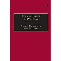 Ethical Issues in Policing Ethical Issues in Policing Hardcover Kindle Paperback