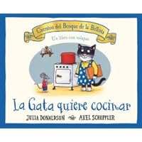 La gata quiere cocinar (Cuentos Del Bosque De La Bellota) (Spanish Edition)