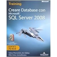 Creare database con Microsoft SQL Server 2008. Con DVD-ROM e CD-ROM