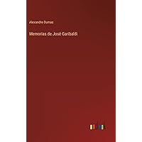 Memorias de José Garibaldi (Portuguese Edition) Memorias de José Garibaldi (Portuguese Edition) Hardcover Kindle Paperback