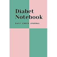 Diabet Notebook daily check journal: Notebook for diabetes 6