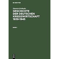 Geschichte der deutschen Kriegswirtschaft 1939-1945 (German Edition) Geschichte der deutschen Kriegswirtschaft 1939-1945 (German Edition) Hardcover