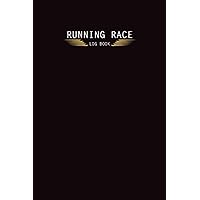 Running Race Log Book: 100 Entry Pages to Record Meaningful Details From Each Race Run Each Entry Page is Accompanied by a Blank Space for Notes and Memories Brown Cover