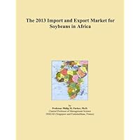 The 2013 Import and Export Market for Soybeans in Africa