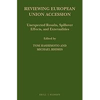 Reviewing European Union Accession , Unexpected Results, Spillover Effects, and Externalities (Law in Eastern Europe, 67)