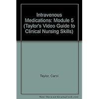 Intravenous Medications: Module 5 Intravenous Medications: Module 5 DVD