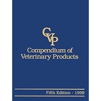 Compendium of Veterinary Products, 5th Edition Compendium of Veterinary Products, 5th Edition Paperback