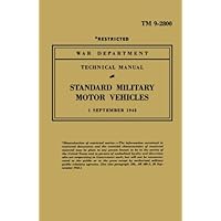 STANDARD MILITARY MOTOR VEHICLES: TM 9-2800, TM9-803, TM9-1803A, TM9-1803B