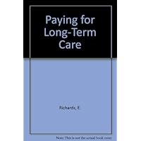 Paying for Long-term Care Paying for Long-term Care Paperback