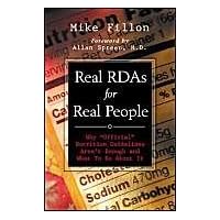 Real RDAs for Real People: Why Official Nutrition Guidelines Aren't Enough and What to Do About It Real RDAs for Real People: Why Official Nutrition Guidelines Aren't Enough and What to Do About It Paperback