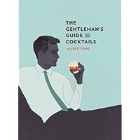 The Gentleman's Guide to Cocktails The Gentleman's Guide to Cocktails Hardcover