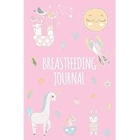 Breastfeeding Journal: Breastfeeding Daily Journal, Tracker for Newborns, Gift