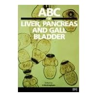 ABC of Liver, Pancreas and Gall Bladder ABC of Liver, Pancreas and Gall Bladder Paperback