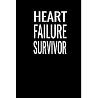 Heart Failure Awareness : Heart Failure Survivor Notebook: Lined Writing Notebook / Journal Gift, 120 pages, 6