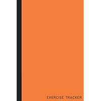 Exercise Tracker: Fitness Journal & Daily Exercise Workout Tracker | 120 Pages | Orange