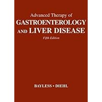 Advanced Therapy in Gastroenterology and Liver Disease Advanced Therapy in Gastroenterology and Liver Disease Hardcover Kindle