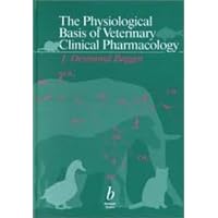 The Physiological Basis Of Veterinary Clinical Pharmacology The Physiological Basis Of Veterinary Clinical Pharmacology Hardcover Digital