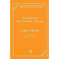 Psychodrama and Systemic Therapy (The Systemic Thinking and Practice Series) Psychodrama and Systemic Therapy (The Systemic Thinking and Practice Series) Kindle Hardcover Paperback
