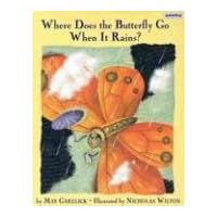 Where Does the Butterfly Go When It Rains? Where Does the Butterfly Go When It Rains? Paperback Hardcover