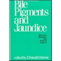 Bile Pigments and Jaundice: Molecular, Metabolic, and Medical Aspects (Liver: Normal Function and Disease Series, Vol 4) Bile Pigments and Jaundice: Molecular, Metabolic, and Medical Aspects (Liver: Normal Function and Disease Series, Vol 4) Hardcover