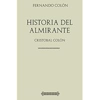 Colección América. Historia del Almirante Colón (Spanish Edition)