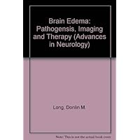 Brain Edema: Pathogenesis, Imaging, and Therapy (Advances in Neurology) Brain Edema: Pathogenesis, Imaging, and Therapy (Advances in Neurology) Hardcover