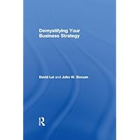 Demystifying Your Business Strategy Demystifying Your Business Strategy Kindle Paperback Hardcover