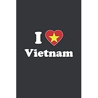 I Love Vietnam: 6x9 Inch Journal Diary Notebook 110 Blank Lined Pages I Heart Vietnam Vietnamese Gift