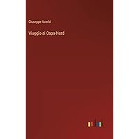 Viaggio al Capo-Nord (Italian Edition) Viaggio al Capo-Nord (Italian Edition) Hardcover Kindle Paperback