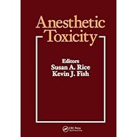 Anesthetic Toxicity Anesthetic Toxicity Hardcover