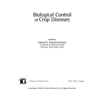Biological Control of Crop Diseases (Books in Soils, Plants & the Environment Book 89) Biological Control of Crop Diseases (Books in Soils, Plants & the Environment Book 89) Kindle Hardcover Paperback
