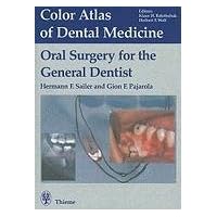 Oral Surgery for the General Dentist (Color Atlas of Dental Medicine)