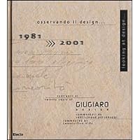 Looking at Design, 1981-2001: Twenty Years of Giugiaro Design (Italian Edition)